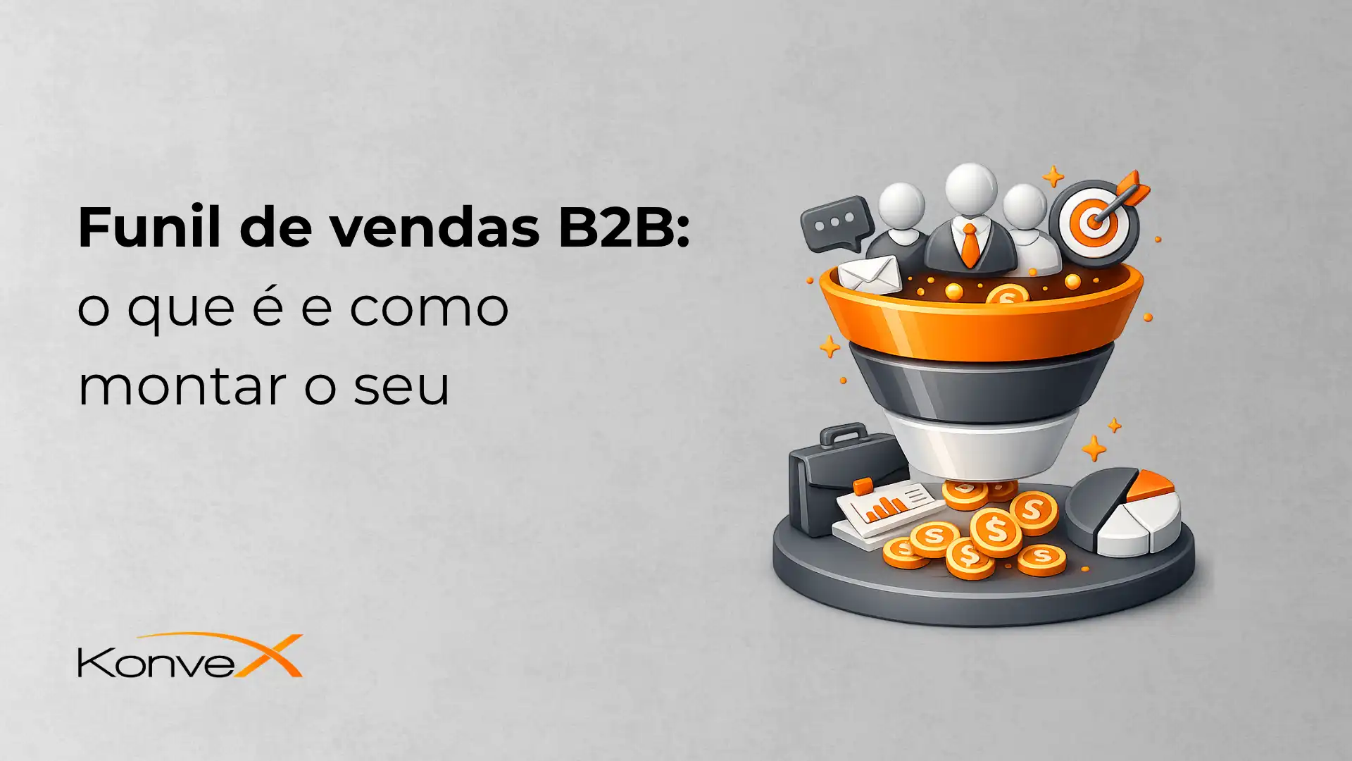 Funil de vendas B2B: o que é e como montar o seu