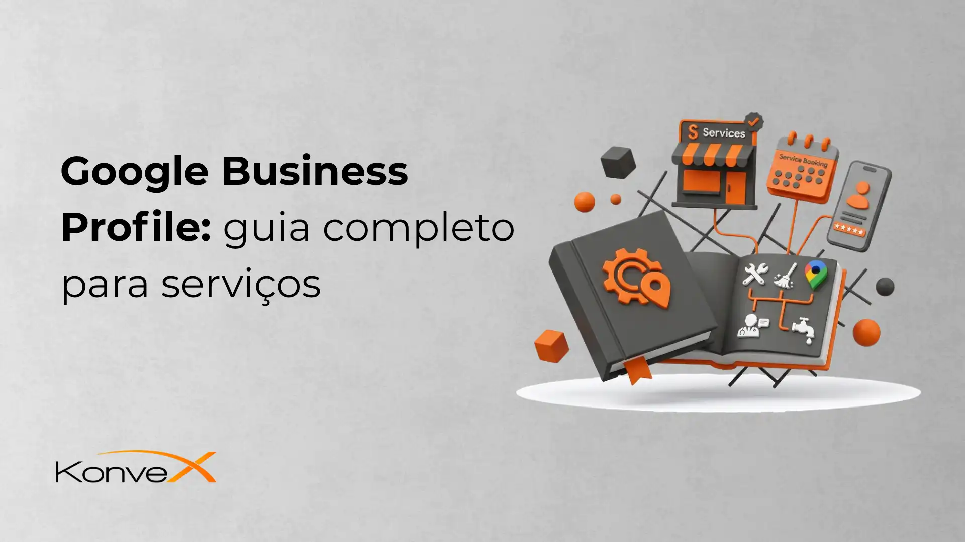 Google Business Profile: guia completo para serviços