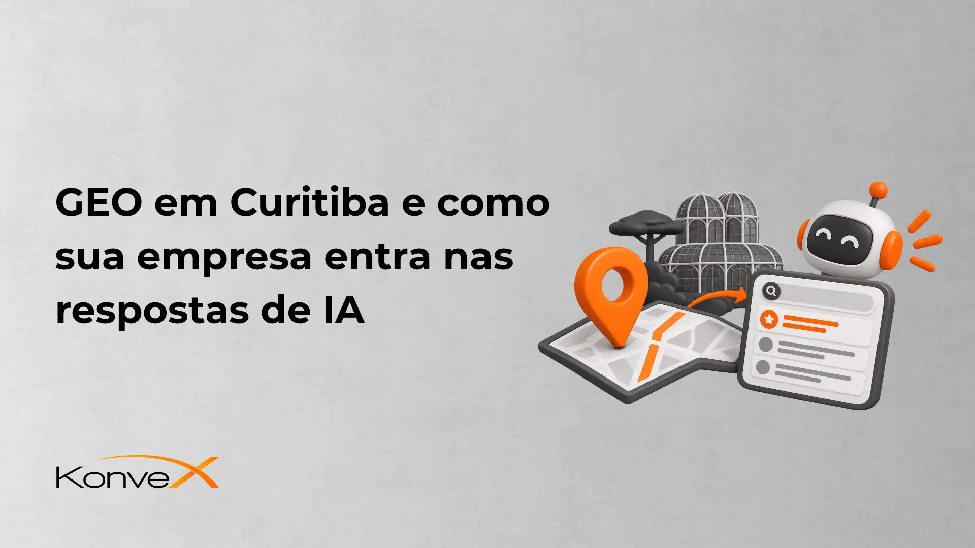 Imagem com fundo claro e texto “O que é AEO e como ser a resposta citada pelas IAs”, com ilustração de um celular exibindo uma página de busca e um robô assistente ao lado, além da marca KonveX.
