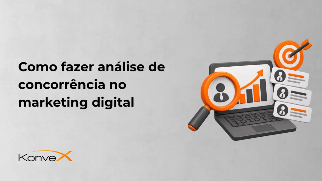 Ilustração com lupa e gráfico em alta ao lado de um notebook, ícones de usuários e metas, representando como fazer análise de concorrência no marketing digital. Texto: “Como fazer análise de concorrência no marketing digital”. Marca “Konvex”.
