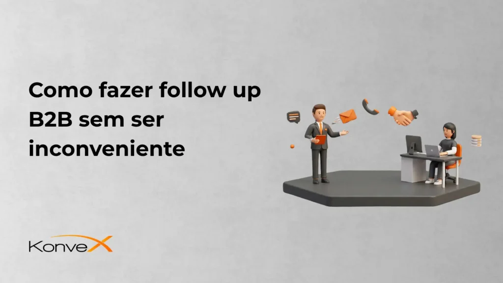 Imagem com ilustração de apresentação corporativa e texto: “Como fazer follow up B2B sem ser inconveniente”. Aparece a marca Konve no canto inferior esquerdo.