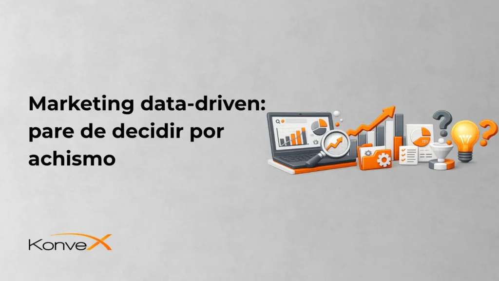 Imagem com layout corporativo de marketing data-driven: texto “Marketing data-driven: pare de decidir por achismo” ao lado de ícones de laptop com gráficos, engrenagem, dados e lâmpada. Marca Konve ao rodapé.