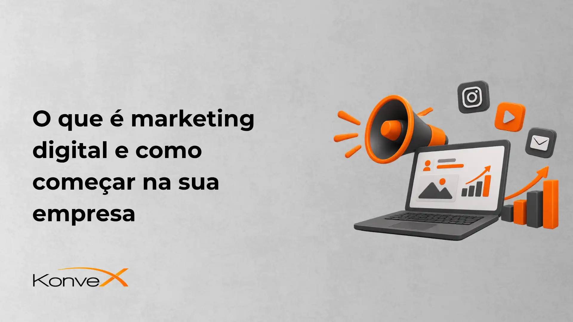 Banner com a frase “O que é marketing digital e como começar na sua empresa” ao lado de uma ilustração de megafone e ícones de redes sociais e gráficos, com logotipo KonveX.