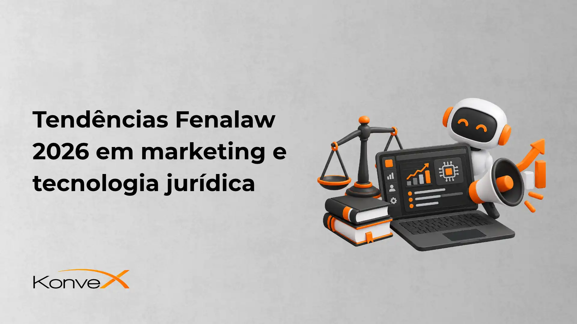 Imagem com a frase “Tendências Fenalaw 2026 em marketing e tecnologia jurídica” ao lado de um mascote robótico com gráficos, documentos e balança, sugerindo automação e inovação no setor jurídico.